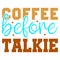 Coffee Before Talkie svg design file