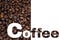 Coffee text on Roasted Coffee Beans and white background