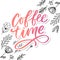 Coffee time card. Hand drawn positive quote. Modern brush calligraphy. Hand drawn lettering background. Ink illustration. Slogan