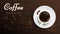 Coffee top view cup. Realistic cup and coffee beans banner template. Vector roasted beans background