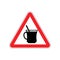 Coffee Warning sign red. Drinking tea Hazard attention symbol. D