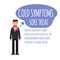 Cold, grippe, flu or seasonal influenza common symptom infographic.