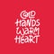 Cold hands warm heart hand drawn vector lettering. Positive winter quote, optimistic saying