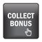 Collect your bonus icon button