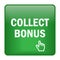Collect your bonus icon button