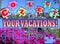 Collect  your vacation! Vacation is a dream of the best rest and travel.