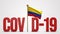 Colombia realistic 3D flag and Covid-19 illustration.