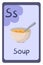 Colorful abc education flash card, Letter S - soup, liquid lunch with vegetables.