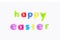 Colorful alphabet magnets spell `happy Easter` over white background