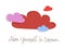 Colorful clouds daydreaming vector concept in modern trendy style, allow yourself to dream hand written lettering, pink childhood