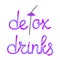 Colorful detox drinks lettering with metal drinking straw and umbrella