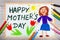 Colorful drawing - Mother`s Day card