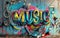 A colorful graffiti wall with the word MUSIC written in large letters