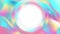 Colorful holographic abstract liquid wavy motion background with white circle