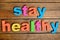 Colorful stay healthy word