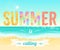 Colorful Summer is calling words on the background of the sea beach. Exotic banner, poster, flyer, card, postcard, cover