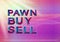 The Colorful word Pawn Buy Sell Vector illustration.