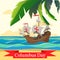 Columbus ` arrival. Greeting card with a ship, sails, sea.