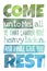 Come unto Me Matthew 11:28 - Poster with Bible text quotation