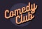 Comedy Club Sign Typographic Type Design Vector Image.