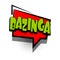 Comic book text bubble advertising BAZINGA