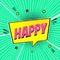 Comic lettering speech bubble for emotion with text HAPPY! comic style flat design