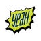 comic speech bubble with the word yeah. Vector illustration decorative design