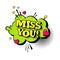 Comic Speech Chat Bubble Pop Art Style Miss You Expression Text Icon