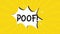 A comic strip cartoon animation, with the word Poof appearing. Yellow and halftone background, star shape effect