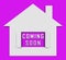 Coming Soon Icon Shows Upcoming Real Estate Property Available - 3d Illustration