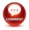 Comment (conversation icon) glassy brown round button