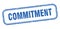 commitment stamp. commitment square grunge sign
