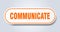 communicate sign. rounded isolated button. white sticker