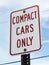 COmpact Cars Only Sign