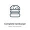 Complete hamburger outline vector icon. Thin line black complete hamburger icon, flat vector simple element illustration from