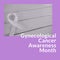 Composite of gynecological cancer awareness month over ribbon on grey background