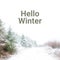 Composite of hello winter text over winter scenery
