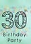 Composition of 30th birthday party in black text with coloured circles on pale blue