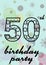 Composition of 50th birthday party in black text with coloured circles and snowflakes on pale blue