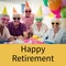 Composition of happy retirement text over senior caucasian people in party hats