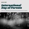 Composition of international day of forest text and trees