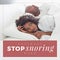 Composition of national stop snoring week text and couple in bed with man snoring