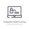 computer-based training outline icon. isolated line vector illustration from e-learning and education collection. editable thin