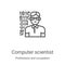 computer scientist icon vector from professions and occupation collection. Thin line computer scientist outline icon vector