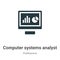 Computer systems analyst vector icon on white background. Flat vector computer systems analyst icon symbol sign from modern