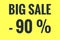 concept big sale banner with numbers up to minus 90 percent discount on a yellow background. close up.