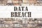 Conceptual announcement text caption inspiration showing Data Breach. Business concept for Tech Internet Network Breaking into Dat