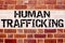 Conceptual announcement text caption inspiration showing Human Trafficking. Business concept for Slavery Crime Prevention written
