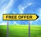 Conceptual arrow sign against beautiful landscape with text - FREE OFFER