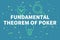 Conceptual business illustration with the words fundamental theorem of poker